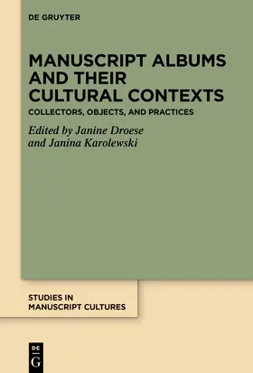 Droese / Karolewski |  Manuscript Albums and their Cultural Contexts | Buch |  Sack Fachmedien