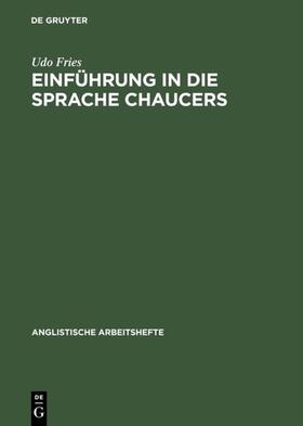Fries |  Einführung in die Sprache Chaucers | eBook | Sack Fachmedien