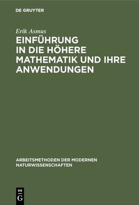 Asmus |  Einführung in die höhere Mathematik und ihre Anwendungen | eBook | Sack Fachmedien