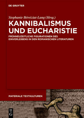 Béreiziat-Lang |  Kannibalismus und Eucharistie | Buch |  Sack Fachmedien