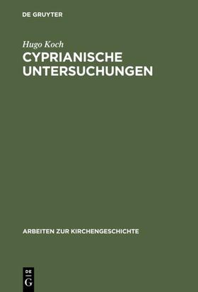 Koch |  Cyprianische Untersuchungen | eBook | Sack Fachmedien
