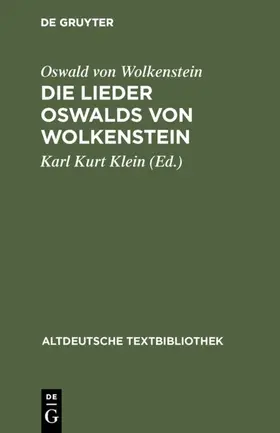 Wolkenstein / Klein / Moser |  Die Lieder Oswalds von Wolkenstein | eBook | Sack Fachmedien