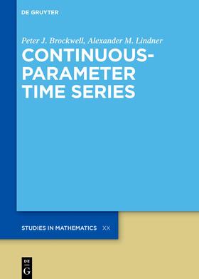 Brockwell / Lindner |  Continuous-Parameter Time Series | eBook | Sack Fachmedien