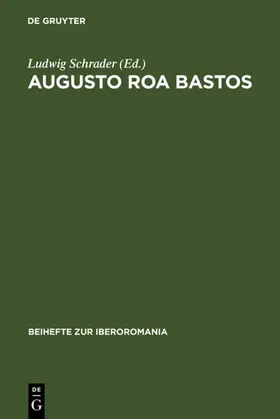 Schrader |  Augusto Roa Bastos | eBook | Sack Fachmedien