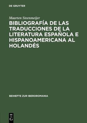 Steenmeijer |  Bibliografía de las traducciones de la literatura española e hispanoamericana al holandés | eBook | Sack Fachmedien