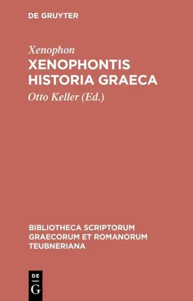 Xenophon / Keller |  Xenophontis Historia Graeca | eBook | Sack Fachmedien