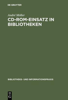 Möller |  CD-ROM-Einsatz in Bibliotheken | eBook | Sack Fachmedien
