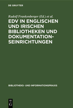 Frankenberger / Niewalda |  EDV in englischen und irischen Bibliotheken und Dokumentationseinrichtungen | eBook | Sack Fachmedien