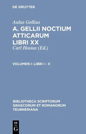 Gellius / Hosius |  Libri I – X | eBook | Sack Fachmedien