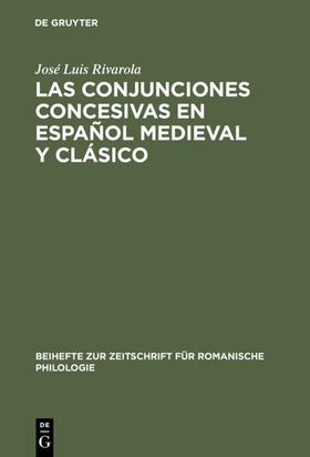 Rivarola |  Las conjunciones concesivas en español medieval y clásico | eBook | Sack Fachmedien