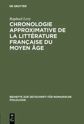 Levy |  Chronologie approximative de la littérature française du moyen âge | eBook | Sack Fachmedien