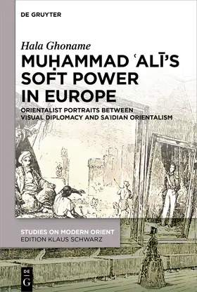 Ghoname |  Muhammad 'Ali’s Soft Power in Europe | eBook | Sack Fachmedien