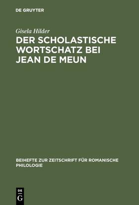 Hilder |  Der scholastische Wortschatz bei Jean de Meun | eBook | Sack Fachmedien