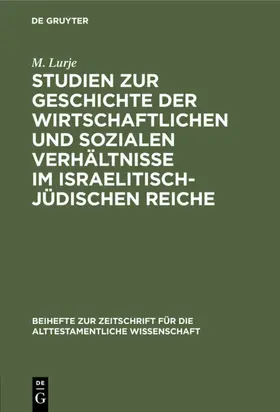 Lurje |  Studien zur Geschichte der wirtschaftlichen und sozialen Verhältnisse im israelitisch-jüdischen Reiche | eBook | Sack Fachmedien