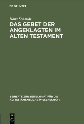 Schmidt |  Das Gebet der Angeklagten im Alten Testament | eBook | Sack Fachmedien