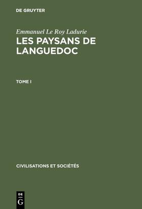 Le Roy Ladurie |  Emmanuel Le Roy Ladurie: Les paysans de Languedoc. Tome I | eBook | Sack Fachmedien