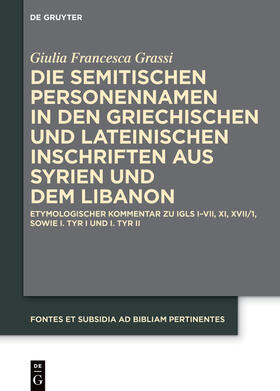 Grassi |  Die semitischen Personennamen in den griechischen und lateinischen Inschriften aus Syrien und dem Libanon | Buch |  Sack Fachmedien