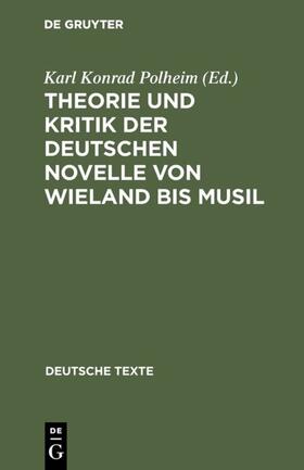 Polheim |  Theorie und Kritik der deutschen Novelle von Wieland bis Musil | eBook | Sack Fachmedien