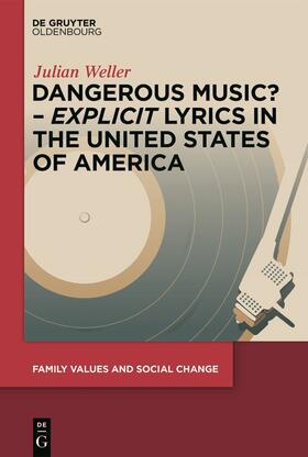 Weller |  Dangerous Music? – ‘Explicit’ Lyrics in the United States of America | eBook | Sack Fachmedien