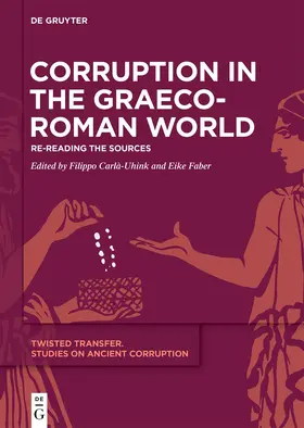 Carlà-Uhink / Faber |  Corruption in the Graeco-Roman World | Buch |  Sack Fachmedien