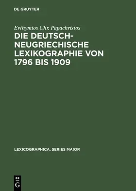 Papachristos |  Die deutsch-neugriechische Lexikographie von 1796 bis 1909 | eBook | Sack Fachmedien