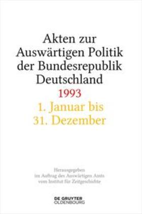 Wirsching / Creuzberger / Miard-Delacroix | Akten zur Auswärtigen Politik der Bundesrepublik Deutschland 1993 | E-Book | sack.de