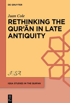 Cole |  Rethinking the Qur’an in Late Antiquity | Buch |  Sack Fachmedien