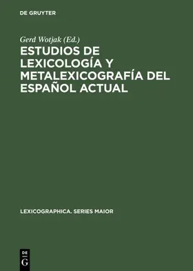 Wotjak |  Estudios de lexicología y metalexicografía del español actual | eBook | Sack Fachmedien