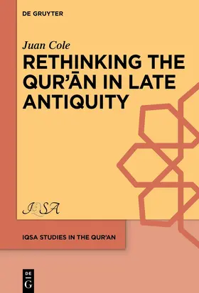 Cole |  Rethinking the Qur’an in Late Antiquity | eBook | Sack Fachmedien