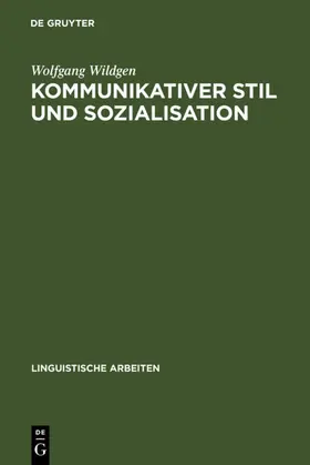 Wildgen |  Kommunikativer Stil und Sozialisation | eBook | Sack Fachmedien