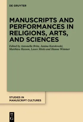 Brita / Karolewski / Husson |  Manuscripts and Performances in Religions, Arts, and Sciences | eBook |  Sack Fachmedien