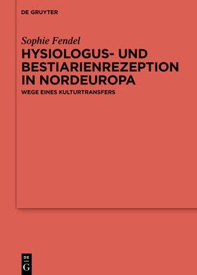 Fendel |  Physiologus- und Bestiarienrezeption in Nordeuropa | eBook | Sack Fachmedien