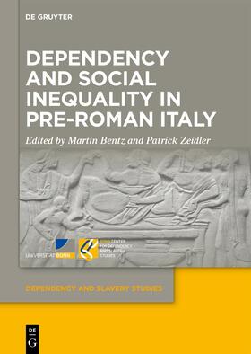Bentz / Zeidler |  Dependency and Social Inequality in Pre-Roman Italy | Buch |  Sack Fachmedien