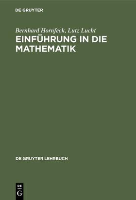 Hornfeck / Lucht |  Einführung in die Mathematik | eBook | Sack Fachmedien