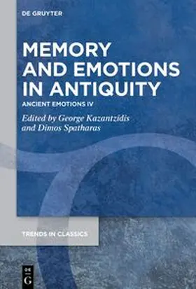 Kazantzidis / Spatharas |  Memory and Emotions in Antiquity | eBook | Sack Fachmedien