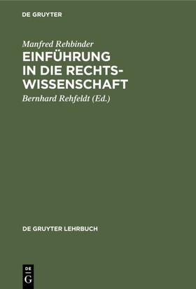 Rehbinder / Rehfeldt |  Einführung in die Rechtswissenschaft | eBook | Sack Fachmedien