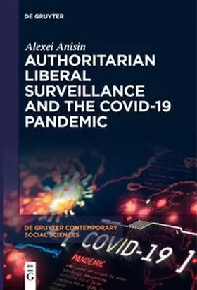 Anisin |  Authoritarian Liberal Surveillance and the COVID-19 Pandemic | eBook | Sack Fachmedien