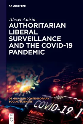 Anisin |  Authoritarian Liberal Surveillance and the COVID-19 Pandemic | eBook | Sack Fachmedien