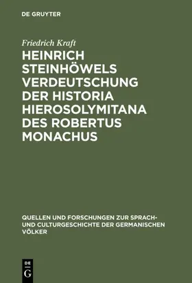 Kraft |  Heinrich Steinhöwels Verdeutschung der Historia Hierosolymitana des Robertus Monachus | eBook | Sack Fachmedien