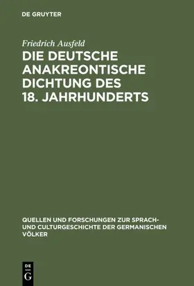 Ausfeld |  Die deutsche anakreontische Dichtung des 18. Jahrhunderts | eBook | Sack Fachmedien