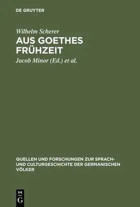 Scherer / Minor / Posner |  Aus Goethes Frühzeit | eBook | Sack Fachmedien