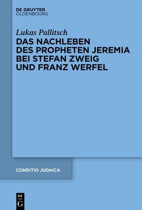 Pallitsch |  Das Nachleben des Propheten Jeremia bei Stefan Zweig und Franz Werfel | Buch |  Sack Fachmedien