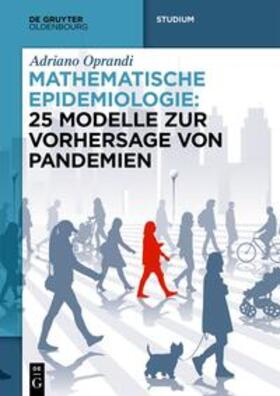 Oprandi |  Mathematische Epidemiologie: 25 Modelle zur Vorhersage von Pandemien | eBook | Sack Fachmedien