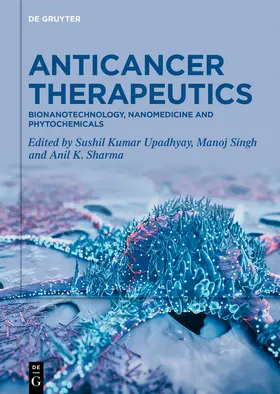 Upadhyay / Singh / Sharma |  Anticancer Therapeutics | Buch |  Sack Fachmedien