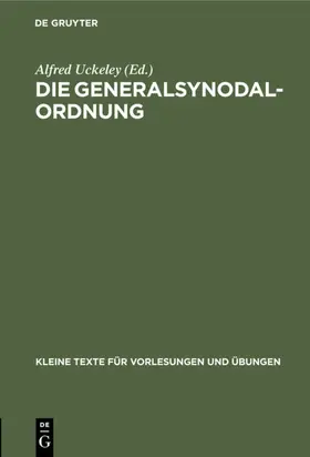 Uckeley |  Die Generalsynodal-Ordnung | eBook | Sack Fachmedien