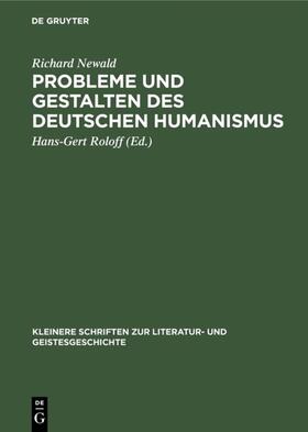 Newald / Roloff |  Probleme und Gestalten des deutschen Humanismus | eBook | Sack Fachmedien