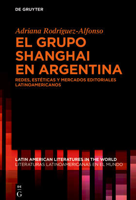 Rodríguez-Alfonso |  El grupo Shanghai en Argentina | Buch |  Sack Fachmedien