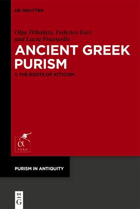 Tribulato / Favi / Prauscello |  Ancient Greek Purism | Buch |  Sack Fachmedien