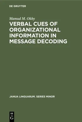 Okby |  Verbal cues of organizational information in message decoding | eBook | Sack Fachmedien