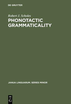 Scholes |  Phonotactic grammaticality | eBook | Sack Fachmedien